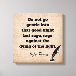 Gå inte Gentle - Dylan Thomas-citat - konsttryck Canvastryck