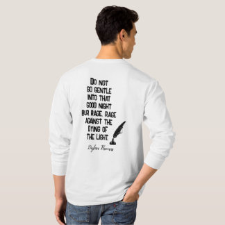 Gå inte Gentle - Dylan Thomas citat - T-shirt