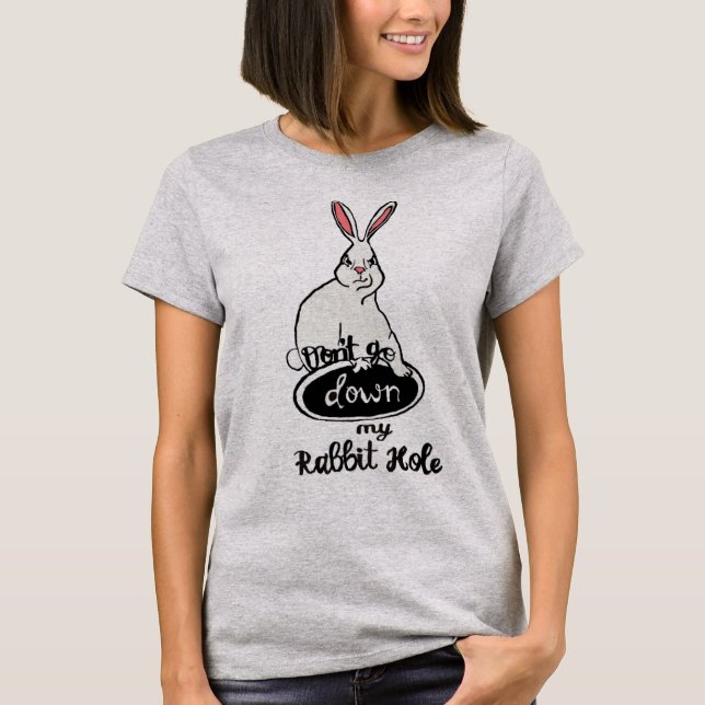 Gå inte ner min kanin Hål Kvinnors T-Shirt (Framsida)