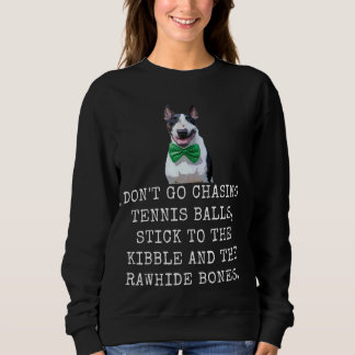 Gå inte och jaga tennis Bollar, håll dig till kibb T Shirt