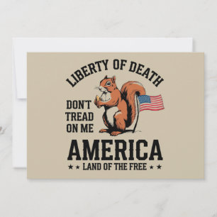 Gå inte på Me Squirrel Liberty Justice Inbjudningar
