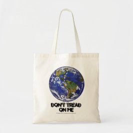Gå inte på mig, Earth Bag Tygkasse