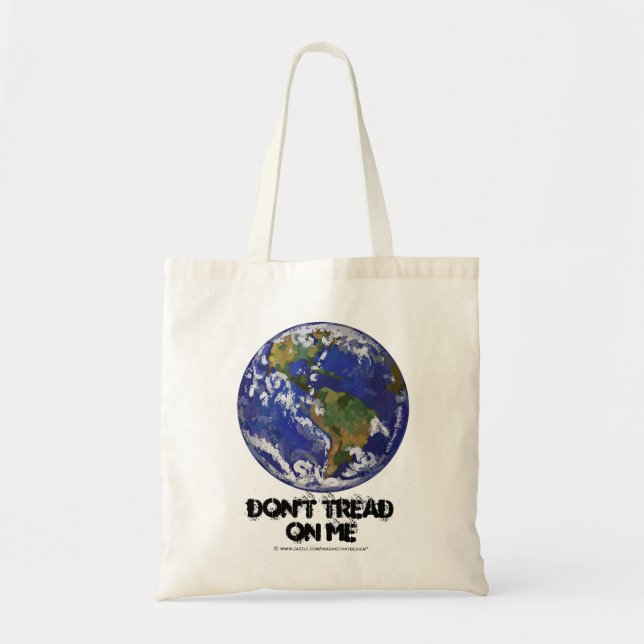 Gå inte på mig, Earth Bag Tygkasse (Framsidan)