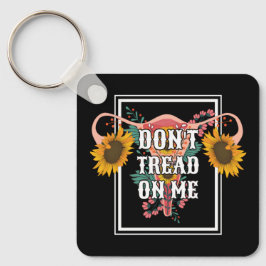 Gå inte på mig Feminist Pro-val Nyckelring