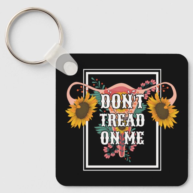 Gå inte på mig Feminist Pro-val Nyckelring (Framsida)