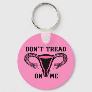 Gå inte på mig Feminist Pro-val Nyckelring