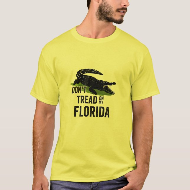 Gå inte på min Florida T Shirt (Framsida)