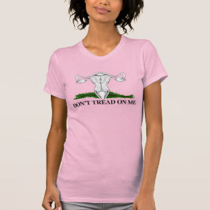 Gå inte på min Uterus T Shirt