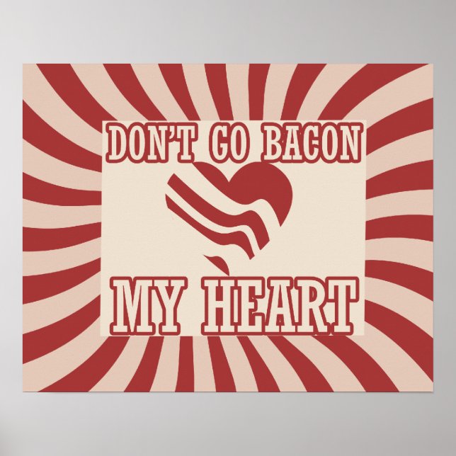 Gå inte till BACON mitt hjärta Poster (Framsidan)