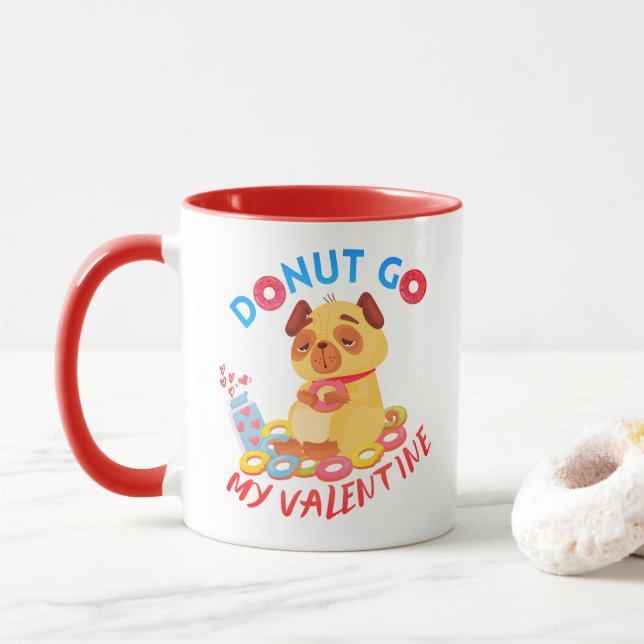 Gå inte till min Valentine - Donuts Älskare Valent Mugg (Med munk)