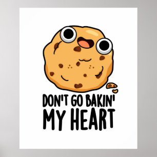 Gå inte tillbaka i mitt hjärtenyck, Cookie Pun Poster