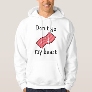 Gå inte tillbaka mitt hjärta hoodie
