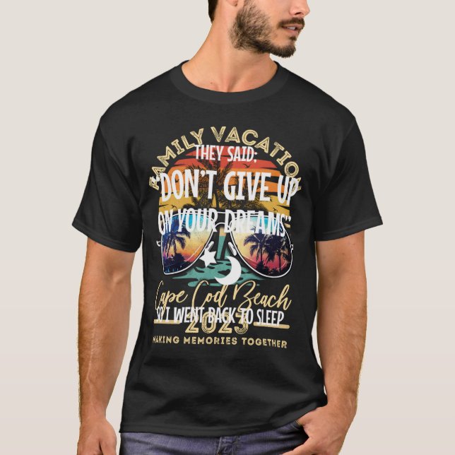 Gå inte upp Ge på drömmen till Sollo Sarca igen T Shirt (Framsida)