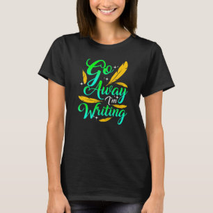 GÅ IVÄG JAG SKRIVER Författare Författare Komposi T Shirt
