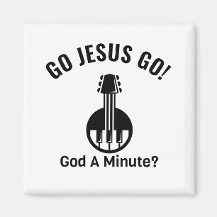GÅ JESUS GO! Gud en minut? Magnet