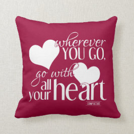 Gå med all din hjärta, Wherever du går, Kudde