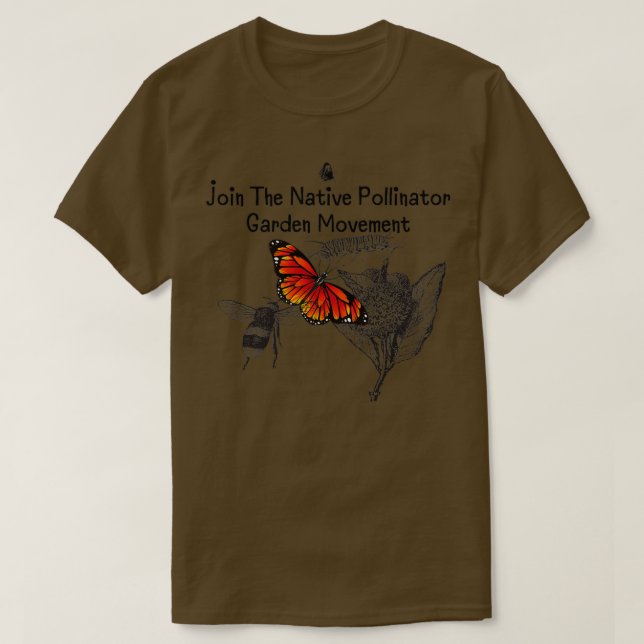 Gå med den inhemska pollinatorträdgårdsrörelsen t shirt (Design framsida)