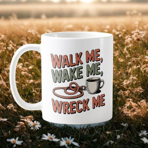 Gå med mig, väck mig, förstör mig   Roligheter om  Kaffemugg