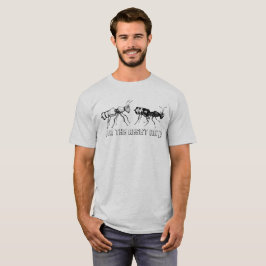 Gå med motståmyrorna! T-tröja Tee Shirt