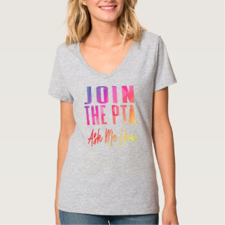 Gå med PTA fråga mig hur föräldralärare T Shirt