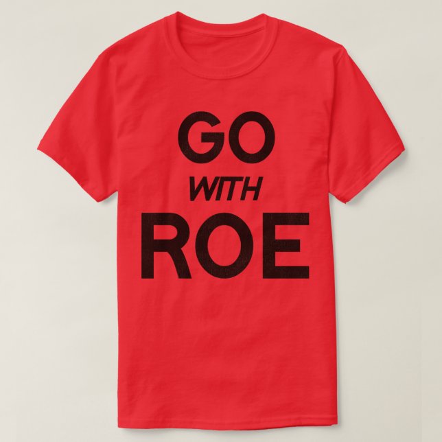 Gå med Roe Womens Högers Pro Choice Roe v Wade T Shirt (Design framsida)