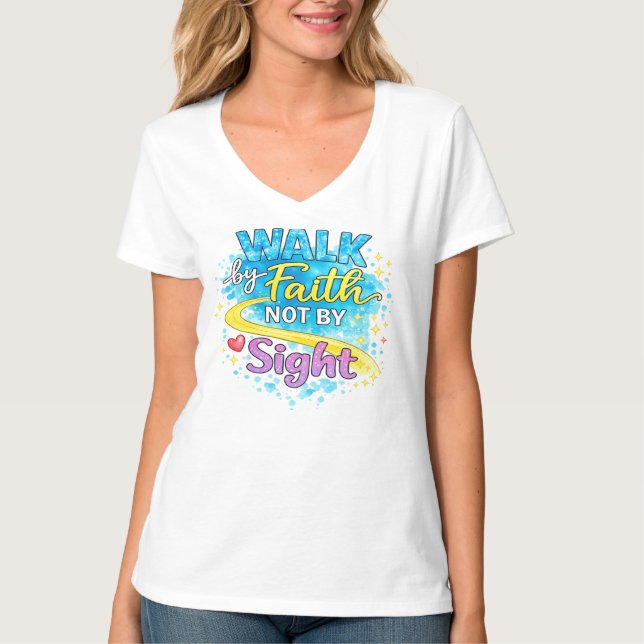 Gå med tro, inte med synen Dam V-ringad t-shirt (Framsida)