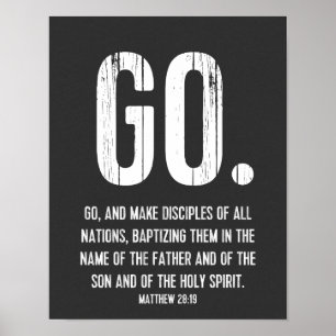 Gå. Modern bible Verse, Scripture, Matthew 28:19 Poster