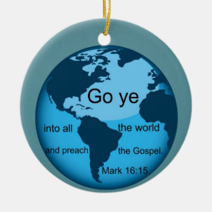 Gå nu...Mark 16:15 Julgransprydnad Keramik
