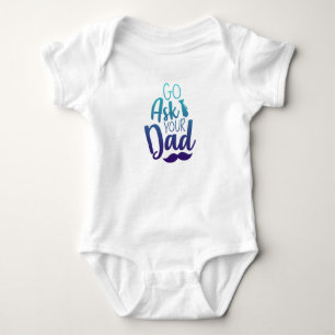 Gå och fråga din PAPPA! T Shirt