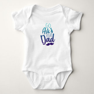Gå och fråga din PAPPA! T Shirt