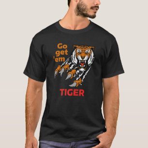 Gå och hämta dem tiger t shirt