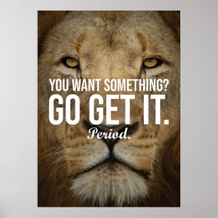 Gå och hämta vad du vill - Lejon motivation Poster