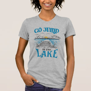 Gå och hoppa i Sjö T Shirt