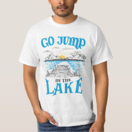 Gå och hoppa i Sjö T Shirt