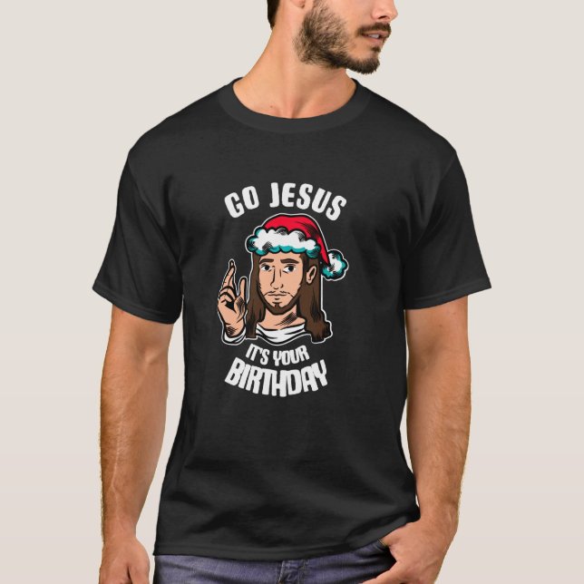Gå och Jesus på din födelsedag.. ...det är din bir T Shirt (Framsida)