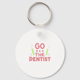 "Gå och se dentisten: Bright Smiles Ahead! T-Shirt Nyckelring