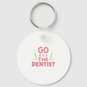 "Gå och se dentisten: Bright Smiles Ahead! T-Shirt Nyckelring