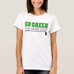 Gå och spela grönt mer golf t shirt