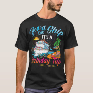 Gå Om Bord På Fartyget Det Är En Födelsedagsresa K T Shirt