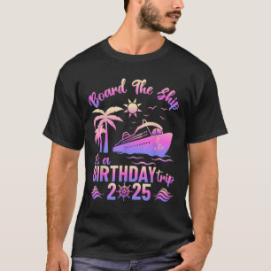 Gå ombord på fartyget Det är en födelsedagsresa 20 T Shirt