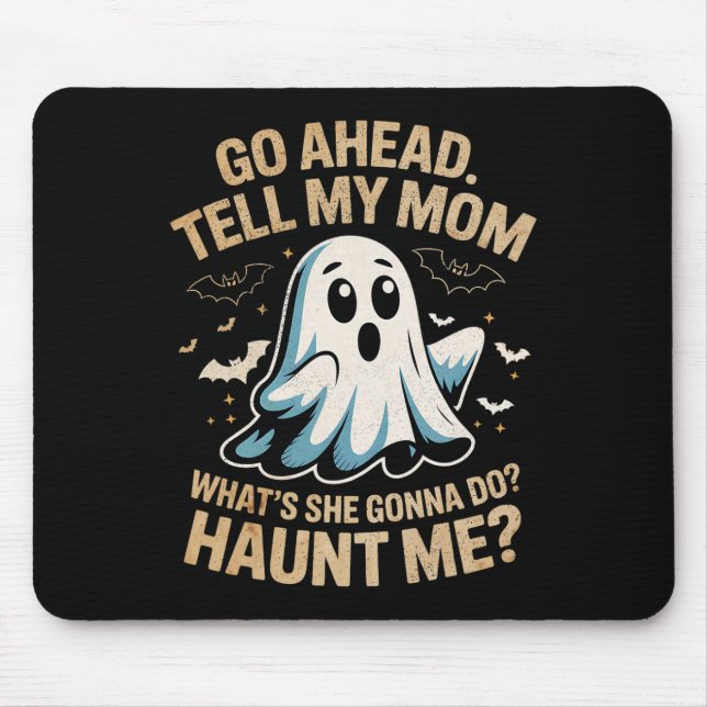 Gå över Berätta för Mamma Funny Ghost Halloween Co Musmatta (Framsidan)