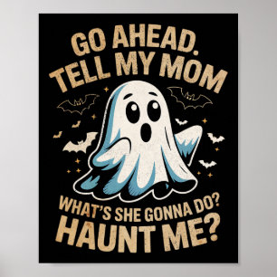 Gå över Berätta för Mamma Funny Ghost Halloween Co Poster