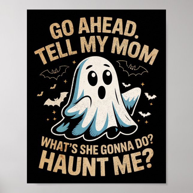 Gå över Berätta för Mamma Funny Ghost Halloween Co Poster (Framsidan)