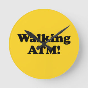 Gå på ATM! Rund Klocka