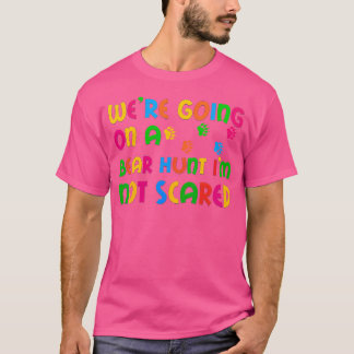Gå på björnjakt JAG ÄR INTE RÄDD För T Shirt