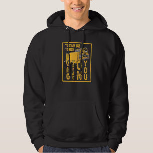 Gå på dem som Går på dig Hoodie