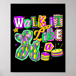 Gå på det som en ballonghund Mardi Gras män kvinno Poster