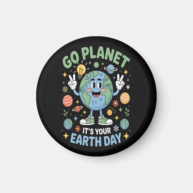 Gå Planet Det Är Din Jordens Dag Magnet (Framsidan)