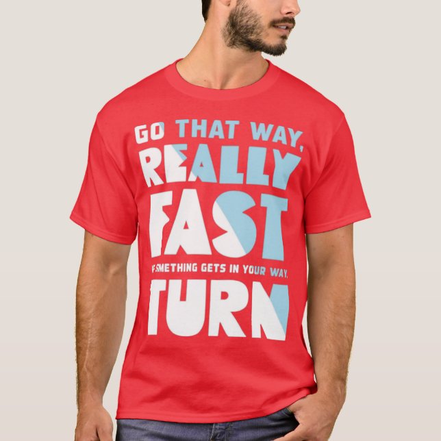 Gå så snabbt som Verkligen T Shirt (Framsida)