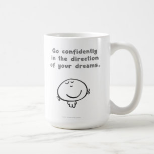 "Gå säkert i riktningen av dina drömmar. ", Kaffemugg